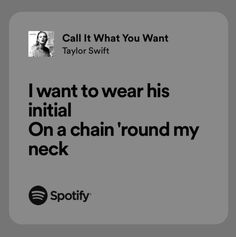 an ad for spotify with the caption i want to wear his initial on a chain round my neck