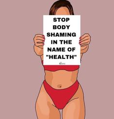 a woman holding up a sign that says stop body shaming in the name of health