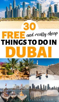 the top things to do in dubai with text overlay that reads 30 free and really cheap