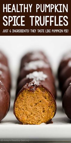 chocolate covered pumpkin spice truffles with text overlay that reads, healthy pumpkin spice truffles just 6 ingredients they taste like pumpkin pie