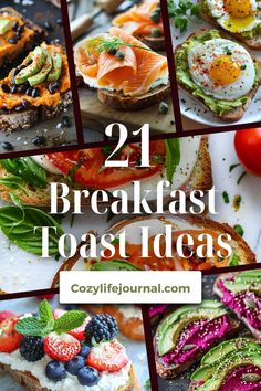 breakfast toasts with different types of food on them and the words, 21 breakfast toast ideas