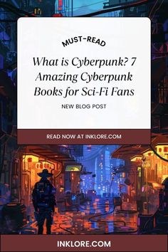 a man walking down a street in the rain with text overlay that reads must read what is cyberpunk? amazing cyberpunk books for sci - fi fans