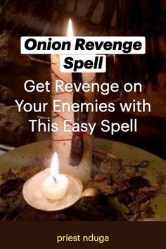 an image of a candle with the words onion reverse spell get revenge on your e