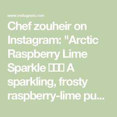 the words chef zouher on instagramm arctic raspberry lime sparkle illa sparkling, frosty raspberry - lime pu