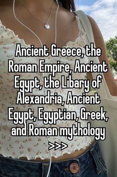 an ancient greek, the roman empire, and egyptian mythology