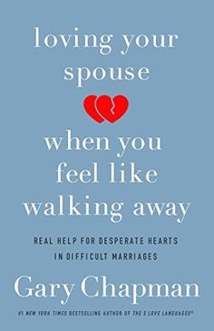 Loving Your Spouse, Marriage Books, Gary Chapman, Love Is Comic, Marriage Help, Feel Like Giving Up, Saving Your Marriage, Healthy Marriage, Relationship Help