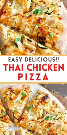 the pizza has been cut into slices and is ready to be eaten with text overlay that reads easy delicious thai chicken pizza