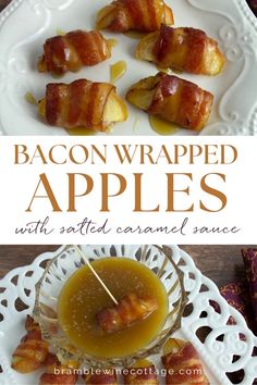 bacon wrapped apples with salted caramel sauce are the perfect appetizer for any occasion