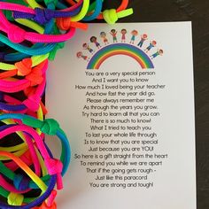 there is a poem written in rainbow colors on the paper and it says, you are a very special person