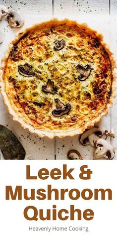 leek and mushroom quiche with text overlay