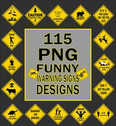 various warning signs are shown in yellow and black on a gray background with the words'15 png funny warning signs '