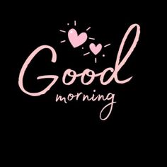 the words good morning written in pink ink on a black background with hearts and sunburst