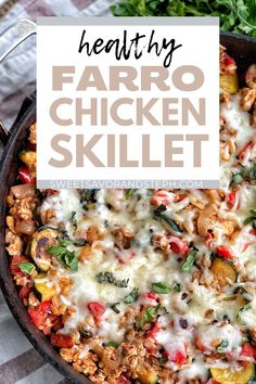 healthy farro chicken skillet recipe in a cast iron skillet with text overlay