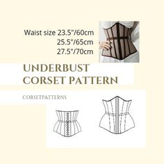 Underbust Corset 3 sizes of patterns PDF  23.5" (60cm), 25.5''(65 cm), 27.5''(70cm) waist, with no seam allowance, included. Please add your desired seam allowance to the pattern pieces once traced out. Please create a mockup to adjust the panels to fit your body and to account for body distribution as you cinch up. The patterns come in Adobe PDF format. There is a 2inches (5cm) lacing gap factored into the patterns. I am offering this corset pattern as an emailed  PDFs. You can print in A4 form Underbust Corset Pattern, Sew Crop Top, Crop Top Sewing, Tank Top Sewing Pattern, Crop Top Sewing Pattern, Corset Sewing Pattern, Corset Pattern, Top Sewing, Corset Belt