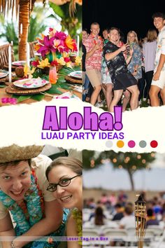 collage of aloha luau party photos with people in the background and text overlay that reads aloha luau party ideas