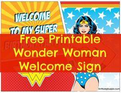 the wonder woman welcome sign is shown