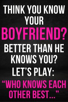 Want to play a fun game with your boyfriend? Who knows each other better questions will be a fun game to test your knowledge of your partner. Play a game of How Well Do You Know Me Questions For Couples. Dont forget to place a friendly wager for the winner! Scenario Questions For Boyfriend, Who Knows Who Better Questions Couples, How To Be Playful With Your Boyfriend, What To Know About Your Boyfriend, Fun Games To Play With Your Boyfriend, How Well Do You Know Your Partner, Games To Play With Your Partner, How Well Do You Know Your Girlfriend, Games To Play With Your Boyfriend Over Text