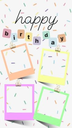 three frames with the words happy birthday on them and sprinkles around them