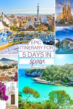 the top five things to see in spain with text overlay that reads epic itinerary for 5 days in spain