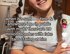 a woman is smiling and holding her arms crossed with the caption, when it's summer time & anywhere i go in public with my btf there are 20 million blondes with fake fans