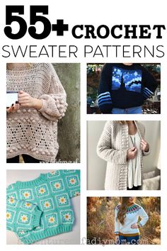 crochet sweater patterns with text overlay that reads, 55 + crochet sweater patterns