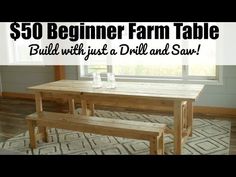 a table and bench with the words $ 50 beginner farm table build with just a drill and saw