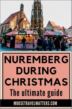 a christmas market with text overlay reading nuremberg during christmas the ultimate guide