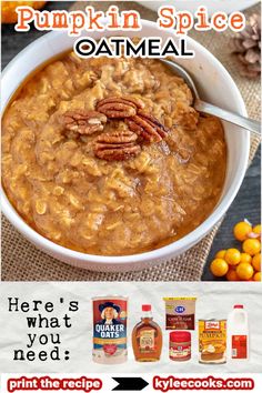 pumpkin spice oatmeal recipe in a white bowl with text that reads, here's what you need