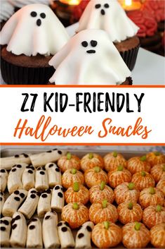 halloween desserts and treats with the words, 27 kid - friendly halloween snacks