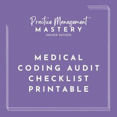 the medical coding checklist printable is shown in purple and white with text that reads practice management master