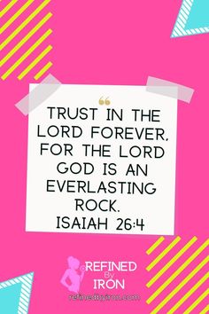 a poster with the words trust in the lord forever for the lord and everlasting rock