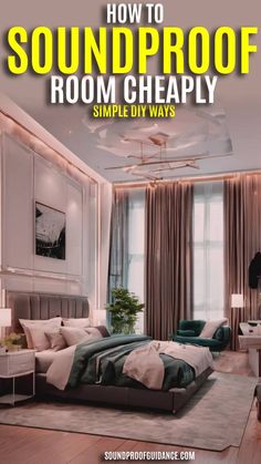 an image of a bedroom with the title how to soundproof room cheaply simple diy ways