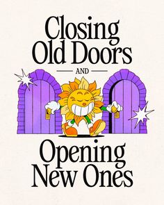 closing old doors and opening new ones