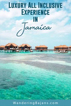 the ocean with text overlaying luxury all inclusive experience in jamaica, on top of it