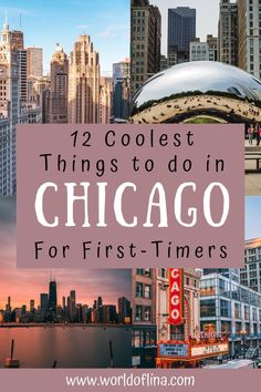 the chicago skyline with text overlay that reads, coolest things to do in chicago for first - timers