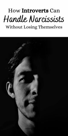 Narcissists often think of themselves as victims. They use this false identity to manipulate people and gain sympathy. Introvert Problems