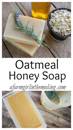 oatmeal honey soap recipe with ingredients on the side and text overlay that reads, oatmeal honey soap