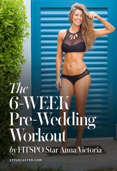 The Free 6-Week Total Body Wedding Workout Guide by #FITSPO Star Anna Victoria | @stylecaster Crash Wedding Diet, Bridal Workout, Beachbody Workout, Anna Victoria, Week Workout, Wedding Workout, Circuit Workout, Exercise Routine, Fitness Instagram