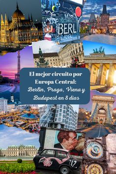 a collage of photos with the caption europe central berlin, praga vienna and budapest