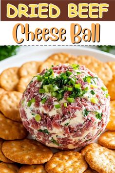 a cheese ball is sitting on top of crackers with the words, dried beef cheese ball