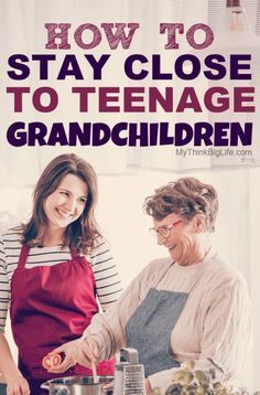 the cover of how to stay close to teenage grandchildren, with an image of two women in aprons