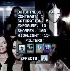 an image of some women on the screen with numbers and images above them that say, brightness contrast 5 exposure 10 sharpen 108 highlight 15 filters