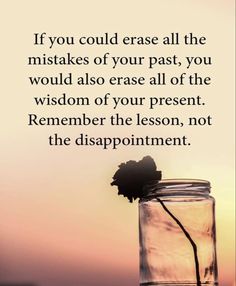 a glass jar with a flower in it and the words if you could erase all the obstacles