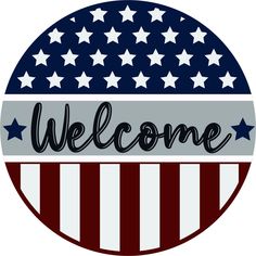 an american flag with the word welcome on it