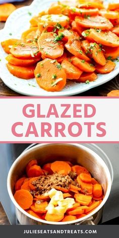 sliced carrots and other vegetables on a plate with text overlay that reads glazed carrots