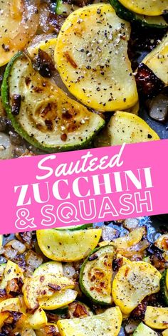 grilled zucchini and squash on a baking sheet with text overlay that reads sauteed zucchini and squash