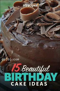 a birthday cake with chocolate frosting and sprinkles on top that says, 15 beautiful birthday cake ideas