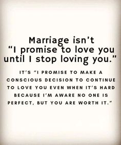 a quote on marriage isn't i promise to love you until i stop loving you