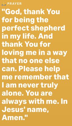 a yellow background with the words prayer for god, thank you for being the perfect shepherd in my life