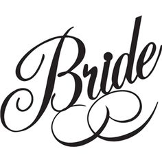 the word bride written in black ink